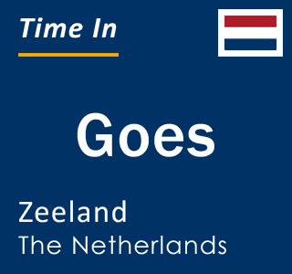 Current local time in Goes, Zeeland, The Netherlands