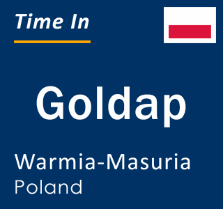 Current local time in Goldap, Warmia-Masuria, Poland