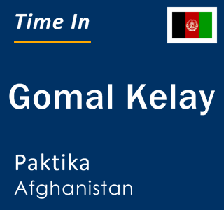 Current local time in Gomal Kelay, Paktika, Afghanistan