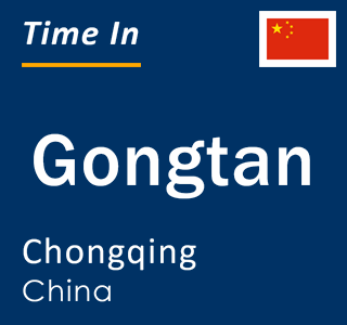 Current local time in Gongtan, Chongqing, China