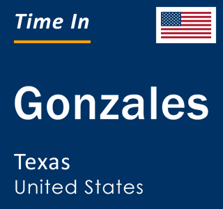 Current local time in Gonzales, Texas, United States