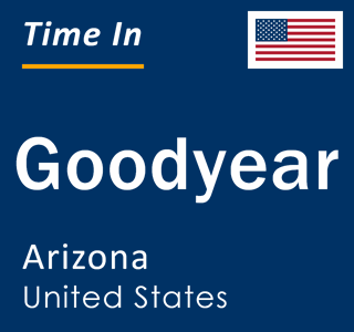 Current local time in Goodyear, Arizona, United States