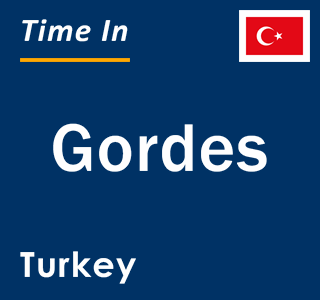 Current local time in Gordes, Turkey