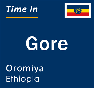 Current local time in Gore, Oromiya, Ethiopia