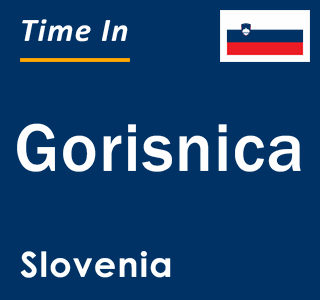 Current local time in Gorisnica, Slovenia