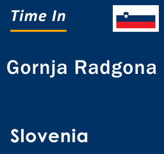 Current local time in Gornja Radgona, Slovenia