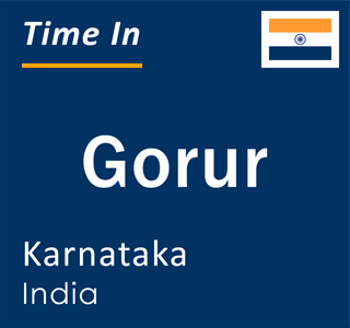 Current local time in Gorur, Karnataka, India