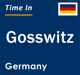 Current local time in Gosswitz, Germany