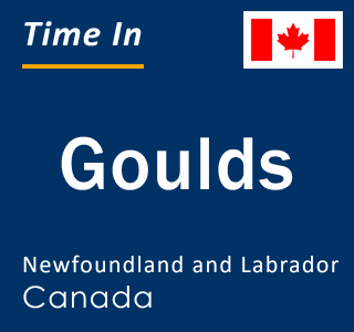 Current local time in Goulds, Newfoundland and Labrador, Canada