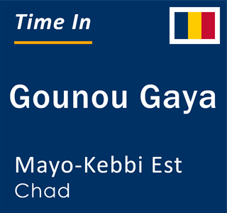 Current local time in Gounou Gaya, Mayo-Kebbi Est, Chad