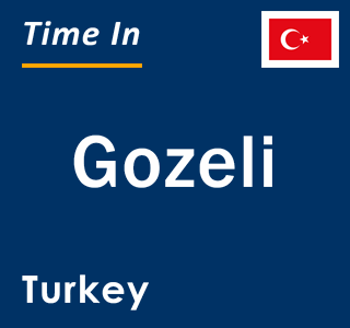 Current local time in Gozeli, Turkey