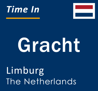 Current local time in Gracht, Limburg, The Netherlands