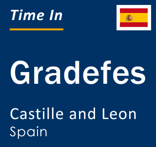 Current local time in Gradefes, Castille and Leon, Spain