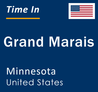 Current local time in Grand Marais, Minnesota, United States