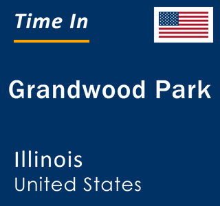 Current local time in Grandwood Park, Illinois, United States