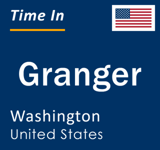 Current local time in Granger, Washington, United States