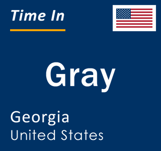 Current local time in Gray, Georgia, United States