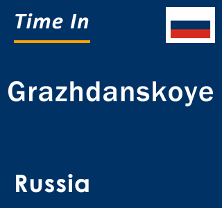 Current local time in Grazhdanskoye, Russia