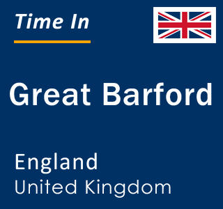 Current local time in Great Barford, England, United Kingdom