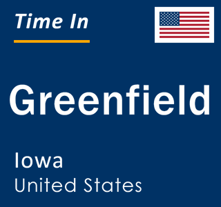 Current local time in Greenfield, Iowa, United States