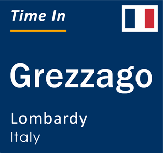 Current local time in Grezzago, Lombardy, Italy