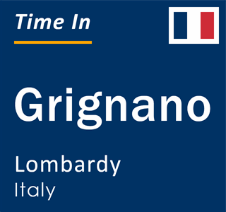 Current local time in Grignano, Lombardy, Italy