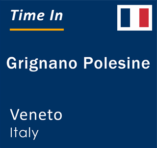 Current local time in Grignano Polesine, Veneto, Italy