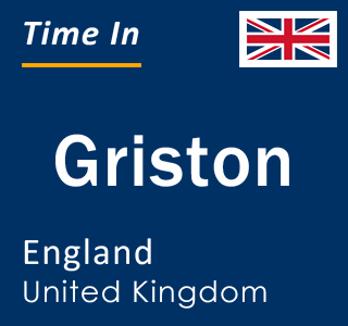 Current local time in Griston, England, United Kingdom