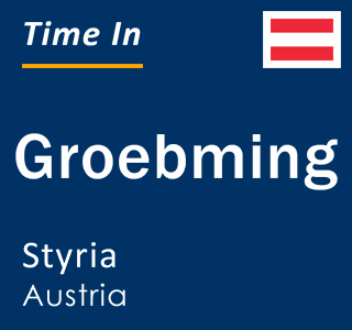 Current local time in Groebming, Styria, Austria