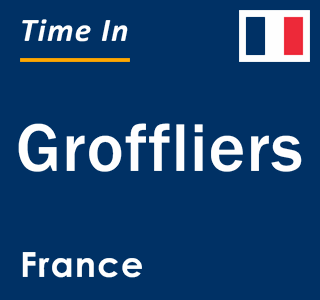 Current local time in Groffliers, France