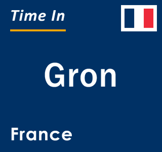 Current local time in Gron, France