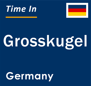 Current local time in Grosskugel, Germany