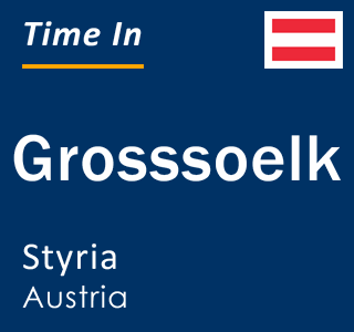 Current local time in Grosssoelk, Styria, Austria