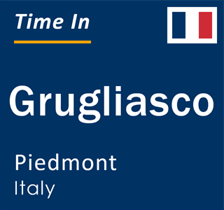 Current local time in Grugliasco, Piedmont, Italy