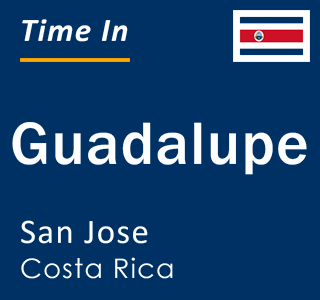 Current local time in Guadalupe, San Jose, Costa Rica