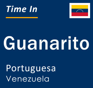 Current local time in Guanarito, Portuguesa, Venezuela