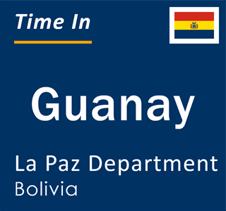 Current local time in Guanay, La Paz Department, Bolivia