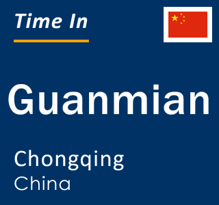 Current local time in Guanmian, Chongqing, China