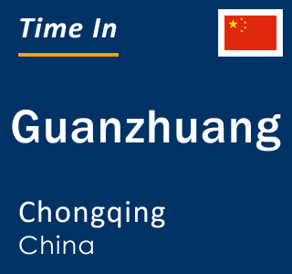 Current local time in Guanzhuang, Chongqing, China