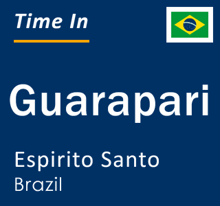 Current local time in Guarapari, Espirito Santo, Brazil