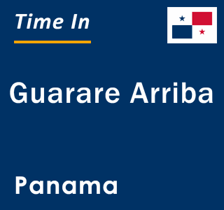 Current local time in Guarare Arriba, Panama