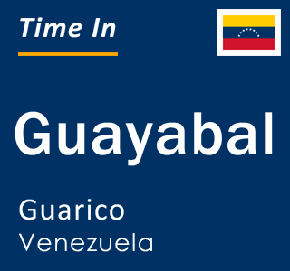 Current local time in Guayabal, Guarico, Venezuela