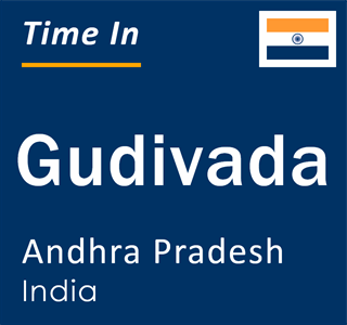 Current local time in Gudivada, Andhra Pradesh, India