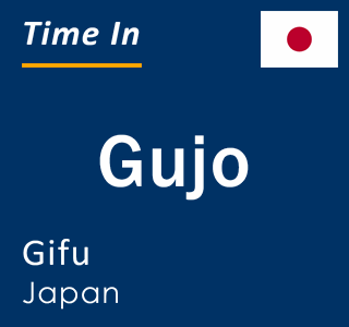 Current local time in Gujo, Gifu, Japan