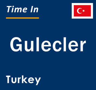 Current local time in Gulecler, Turkey