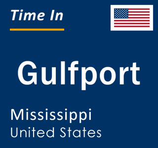 Current local time in Gulfport, Mississippi, United States