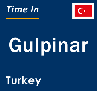 Current local time in Gulpinar, Turkey