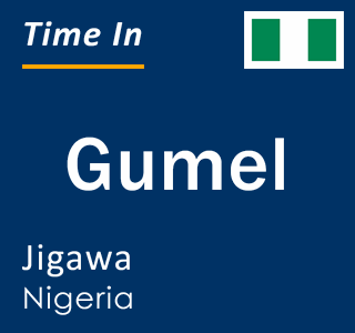 Current local time in Gumel, Jigawa, Nigeria