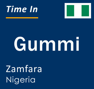 Current local time in Gummi, Zamfara, Nigeria