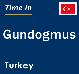 Current local time in Gundogmus, Turkey